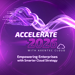 Accelerate 2026 with Axentec Cloud