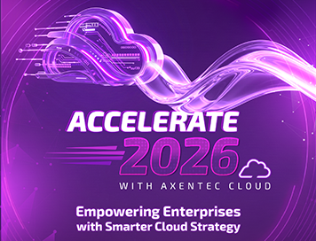Accelerate 2026 with Axentec Cloud
